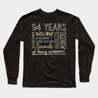 94th Birthday Gifts - 94 Years of being Awesome in Hours & Seconds Long Sleeve T-Shirt